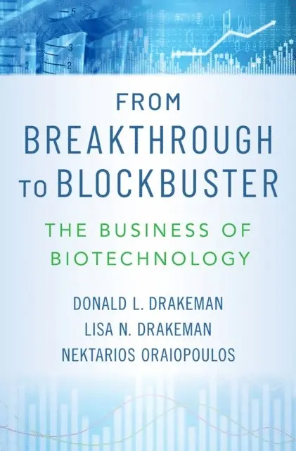 Nektarios Oraiopoulos, Lisa N. Drakeman, Donald L. Drakeman - From Breakthrough to Blockbuster, E-bok. Tillgänglighet: Lägg i varukorg