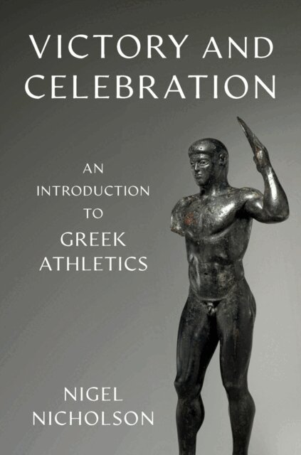 Nigel Nicholson - Victory and Celebration, E-bok