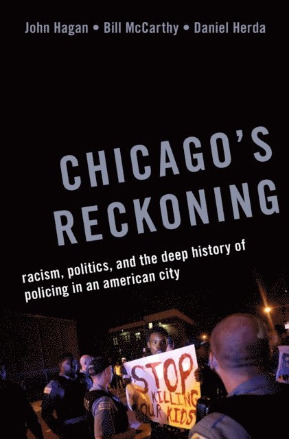Daniel Herda, Bill McCarthy, John Hagan - Chicago's Reckoning, E-bok