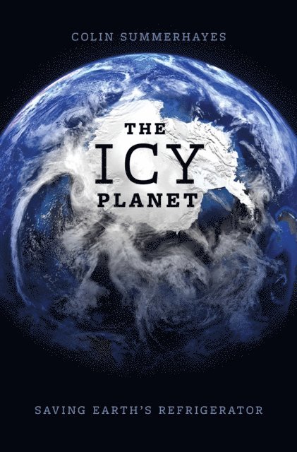 Colin Summerhayes - Icy Planet, E-bok