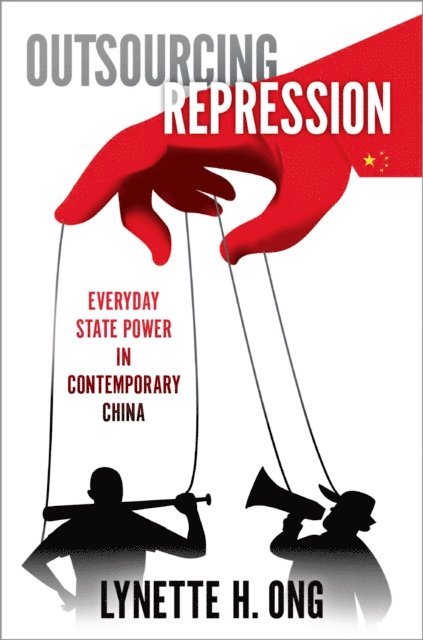 Lynette H. Ong - Outsourcing Repression, E-bok