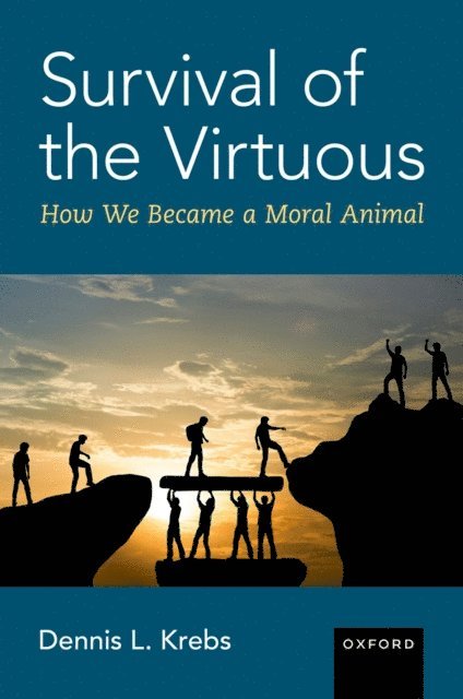 Dennis L. Krebs - Survival of the Virtuous, E-bok