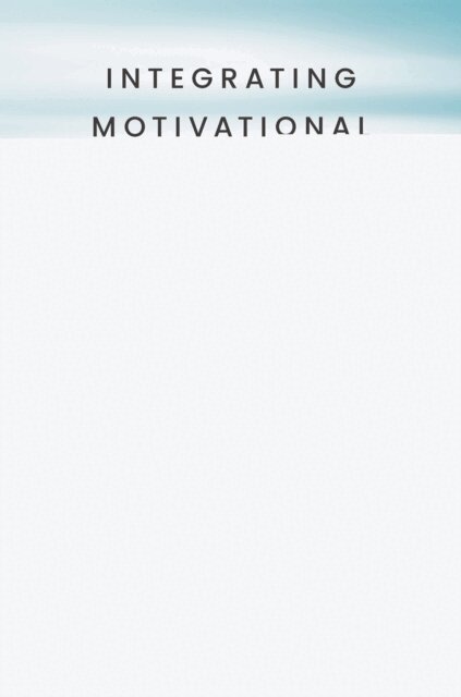 Melanie A. Gold, Antoine Douaihy - Integrating Motivational Interviewing and Mindfulness, E-bok