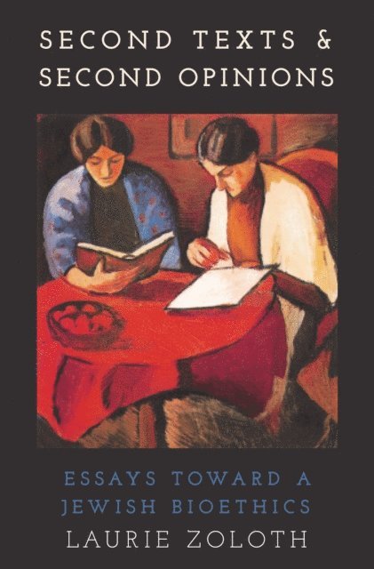 Laurie Zoloth - Second Texts and Second Opinions, E-bok