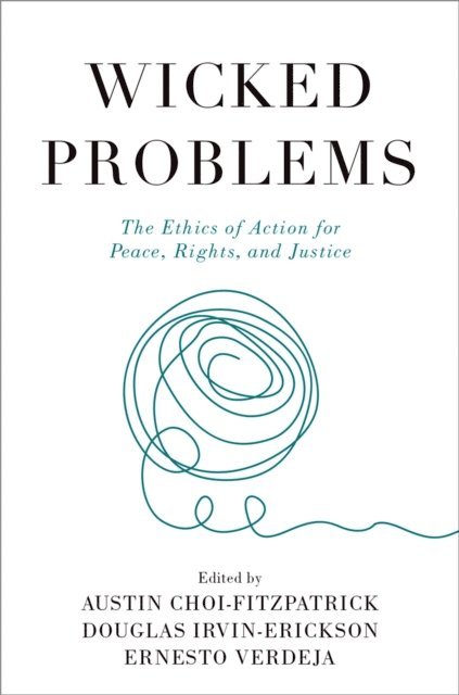 Ernesto Verdeja, Douglas Irvin-Erickson, Austin Choi-Fitzpatrick - Wicked Problems, E-bok
