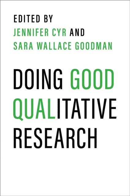 Sara Wallace Goodman, Jennifer Cyr - Doing Good Qualitative Research, E-bok