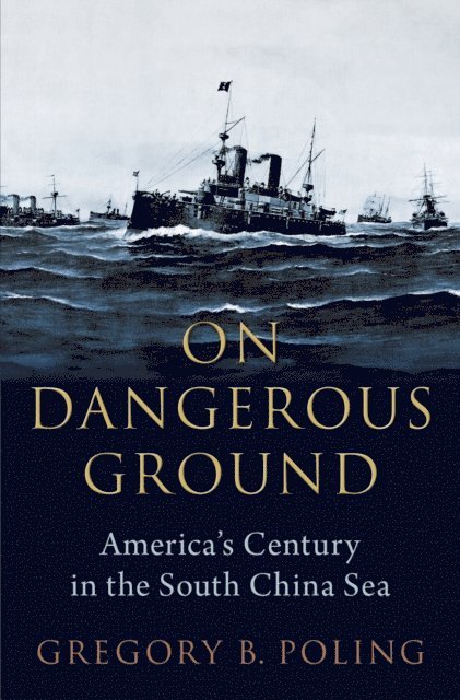 Gregory B. Poling - On Dangerous Ground, E-bok