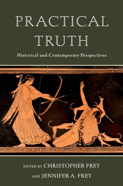 Jennifer A. Frey, Christopher Frey - Practical Truth, E-bok