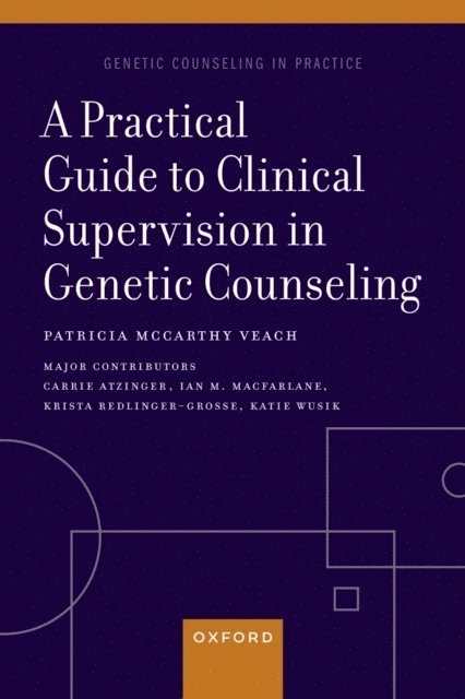 Patricia McCarthy Veach - Practical Guide to Clinical Supervision in Genetic Counseling, E-bok