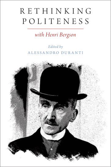 Alessandro Duranti - Rethinking Politeness with Henri Bergson, Häftad