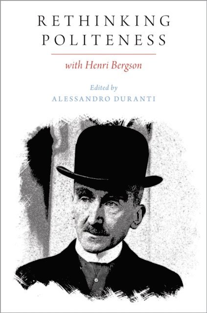Alessandro Duranti - Rethinking Politeness with Henri Bergson, E-bok