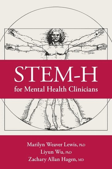 Marilyn Weaver Lewis, Liyun Wu, Zachary A. Hagen - STEM-H for Mental Health Clinicians, Inbunden. Tillgänglighet: Lägg i varukorg