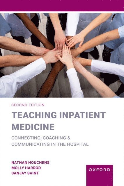 Sanjay Saint, Molly Harrod, Nathan Houchens - Teaching Inpatient Medicine, E-bok