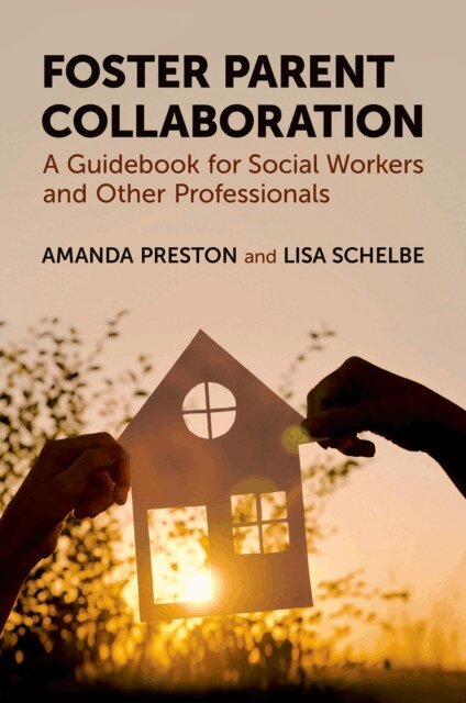 Lisa Schelbe, Amanda Preston - Foster Parent Collaboration, E-bok