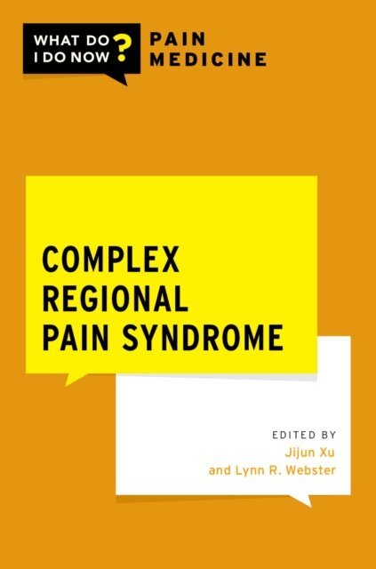 Lynn R. Webster, Jijun Xu - Complex Regional Pain Syndrome, E-bok