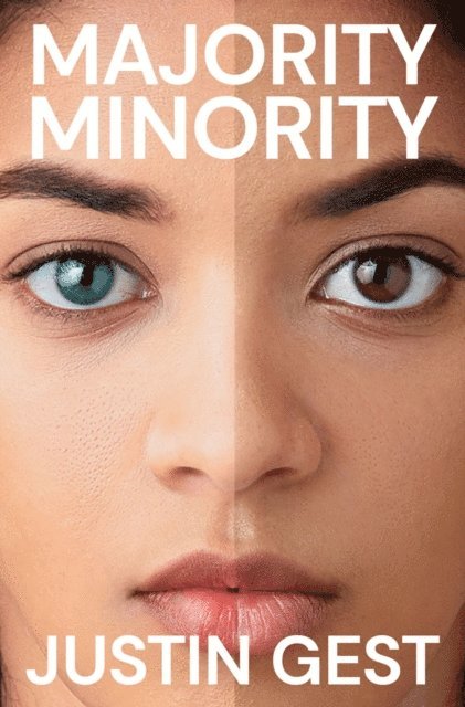 Justin Gest - Majority Minority, E-bok