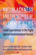 Antiblackness and the Stories of Authentic Allies