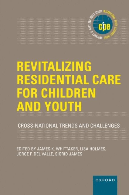 Sigrid James, Jorge Carlos Fernandez del Valle, Lisa Holmes, James K. Whittaker - Revitalizing Residential Care for Children and Youth, E-bok