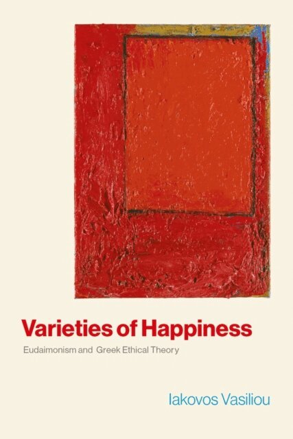 Iakovos Vasiliou - Varieties of Happiness, E-bok