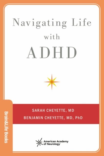 Benjamin Cheyette, Sarah Cheyette - Navigating Life with ADHD, E-bok