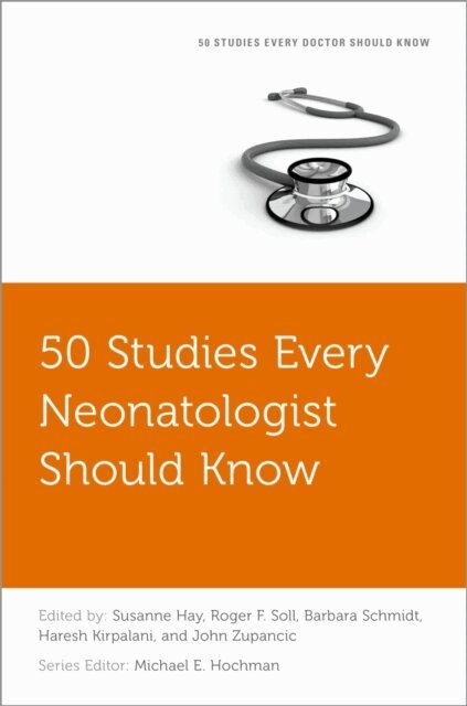 MD Haresh Kirpalani MSc, MD Barbara Schmidt MSc, MD Roger F. Soll, MD Susanne Hay, MD John Zupancic ScD - 50 Studies Every Neonatologist Should Know, E-bok. Tillgänglighet: Lägg i varukorg