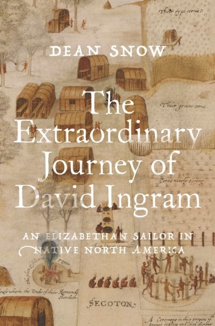 Dean Snow - Extraordinary Journey of David Ingram, E-bok