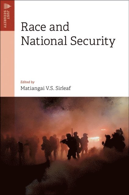 Matiangai V. S. Sirleaf - Race and National Security, E-bok. Tillgänglighet: Lägg i varukorg