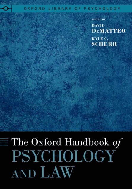 Kyle C. Scherr, David DeMatteo - Oxford Handbook of Psychology and Law, E-bok