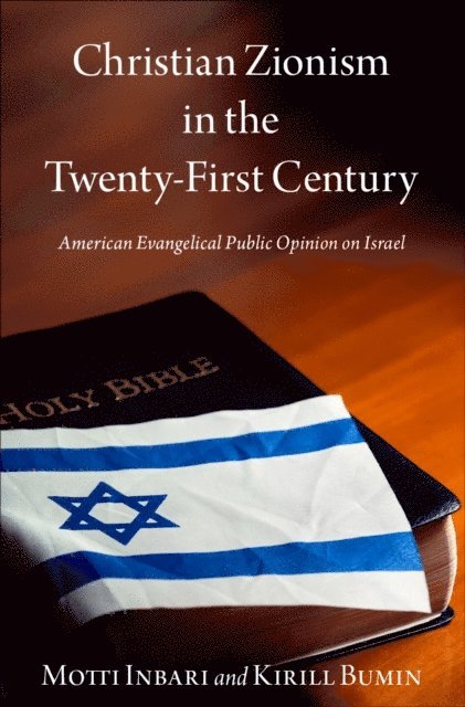 Kirill Bumin, Motti Inbari - Christian Zionism in the Twenty-First Century, E-bok