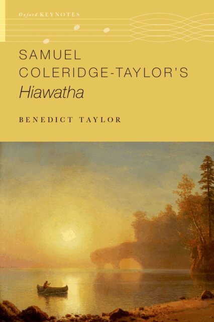Benedict Taylor - Samuel Coleridge-Taylor's Hiawatha, E-bok
