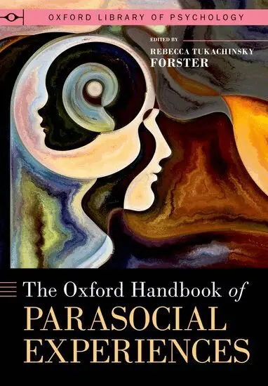 The Oxford Handbook of Parasocial Experiences