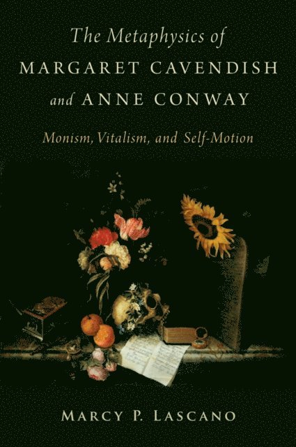 Marcy P. Lascano - Metaphysics of Margaret Cavendish and Anne Conway, E-bok