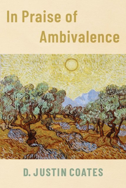 D. Justin Coates - In Praise of Ambivalence, E-bok