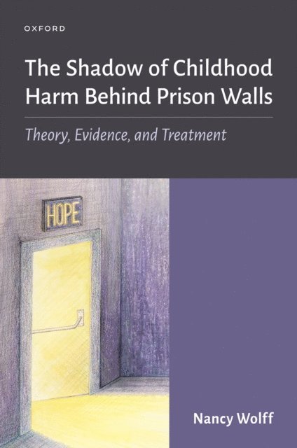 Nancy Wolff - Shadow of Childhood Harm Behind Prison Walls, E-bok