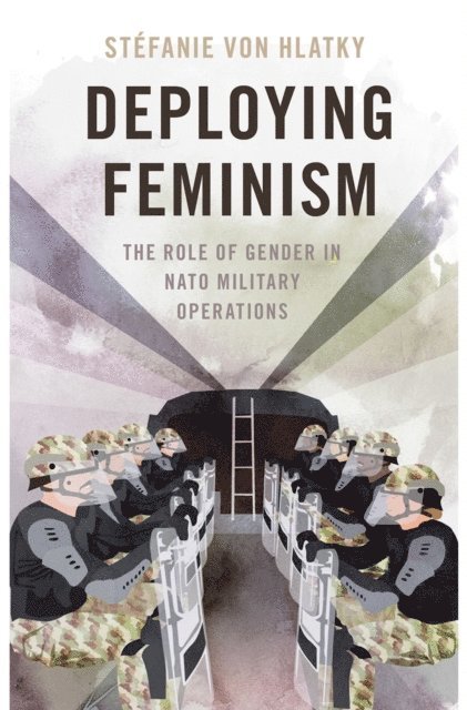 Stefanie von Hlatky - Deploying Feminism, E-bok