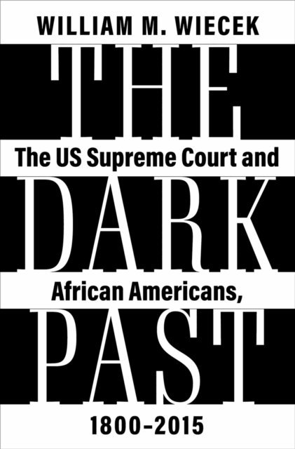 William M. Wiecek - Dark Past, E-bok
