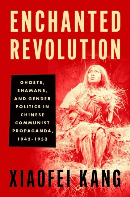 Xiaofei Kang - Enchanted Revolution, E-bok
