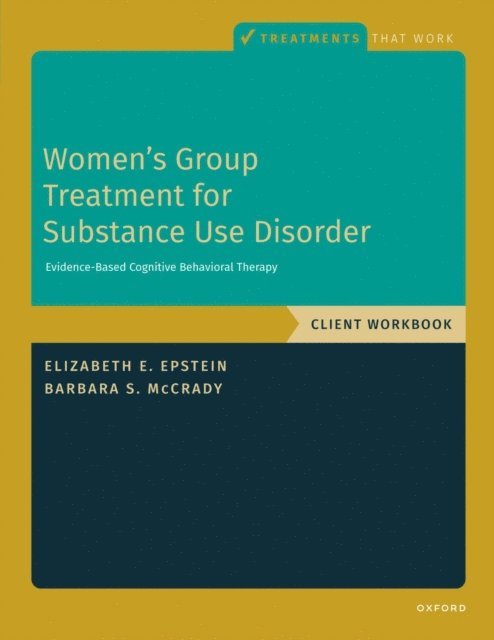 Barbara S. McCrady, Elizabeth E. Epstein - Women's Group Treatment for Substance Use Disorder, E-bok