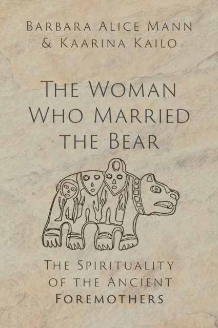 Kaarina Kailo, Barbara Alice Mann - Woman Who Married the Bear, E-bok