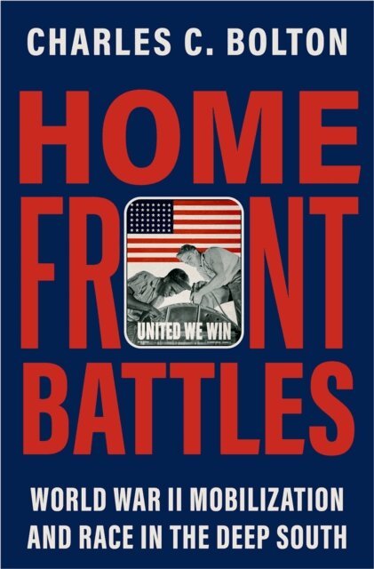 Charles C. Bolton - Home Front Battles, E-bok