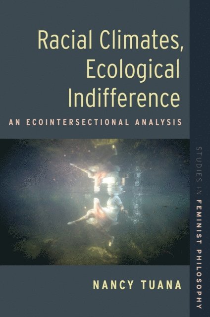 Nancy Tuana - Racial Climates, Ecological Indifference, E-bok