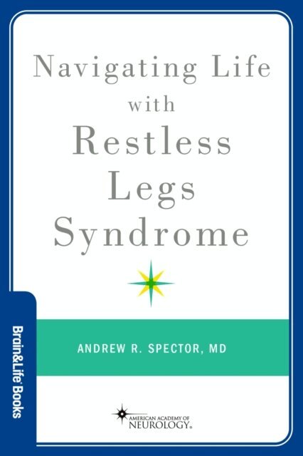 Andrew R. Spector - Navigating Life with Restless Legs Syndrome, E-bok