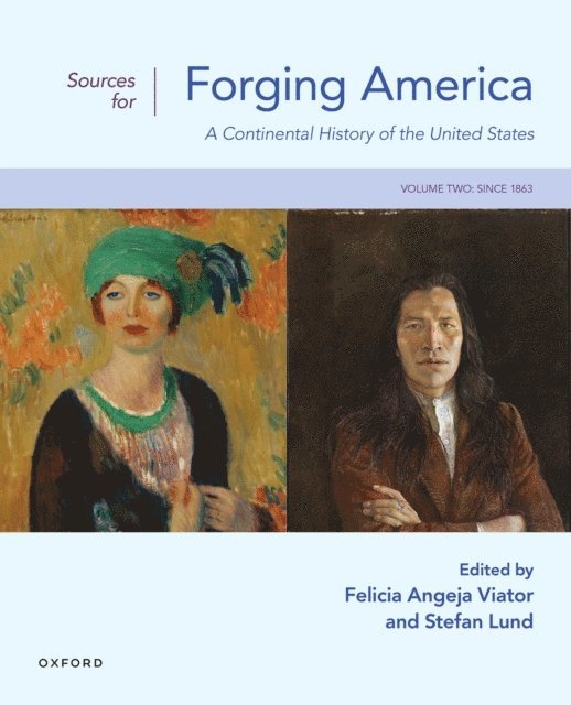 Stefan Lund, Felicia Angeja Viator - Sources for Forging America Volume Two, E-bok