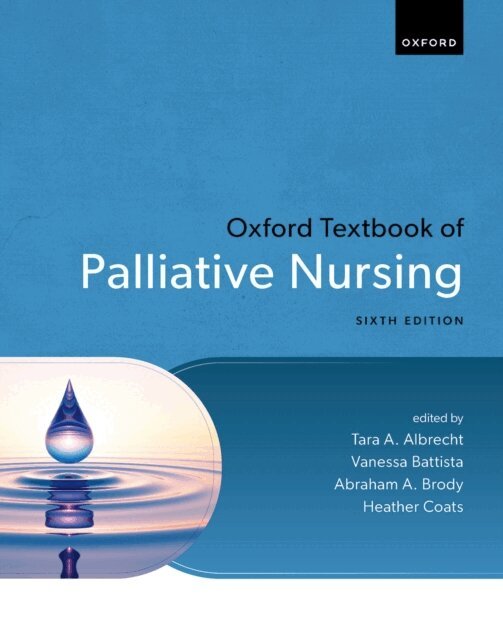 Heather Coats, Abraham A. Brody, Vanessa Battista, Tara A. Albrecht - Oxford Textbook of Palliative Nursing, E-bok