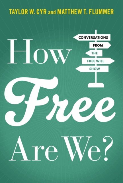 Matthew T. Flummer, Taylor W. Cyr - How Free Are We?, E-bok