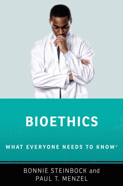 Paul T. Menzel, Bonnie Steinbock - Bioethics, E-bok