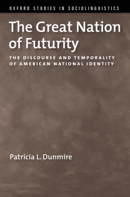 Patricia L. Dunmire - Great Nation of Futurity, E-bok
