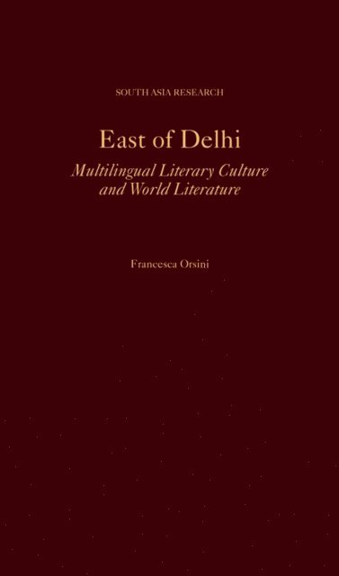 Francesca Orsini - East of Delhi, E-bok