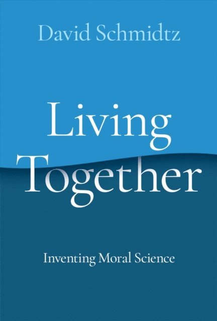 David Schmidtz - Living Together, E-bok