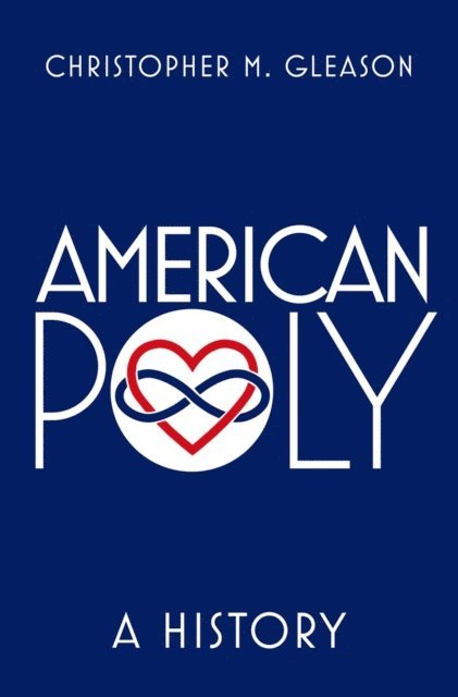 Christopher M. Gleason - American Poly, E-bok